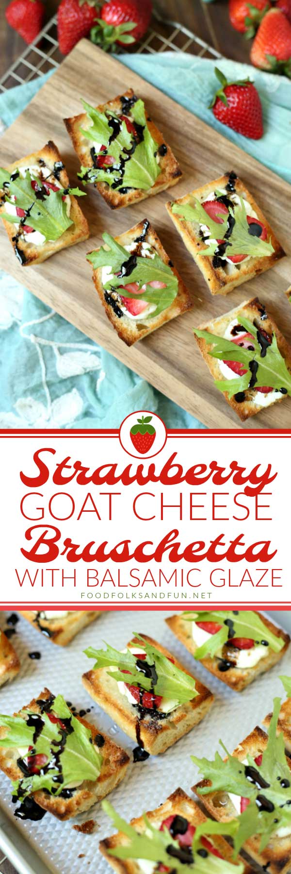 This Strawberry Goat Cheese Bruschetta with Balsamic Glaze is the appetizer of summer! It's fresh, bright flavors are just the thing for a summer party, barbecue, or even light dinner. via @foodfolksandfun