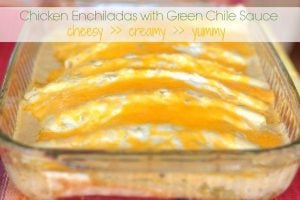Chicken Enchiladas withGreen Chile Sauce