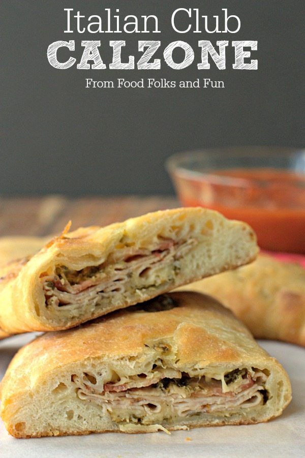 A close up of an Italian Club Calzone with text overlay for Pinterest