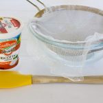 Tools needed to strain ricotta cheese