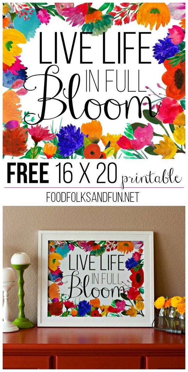 Free 16 x 20 printable - Live Life in Full Bloom