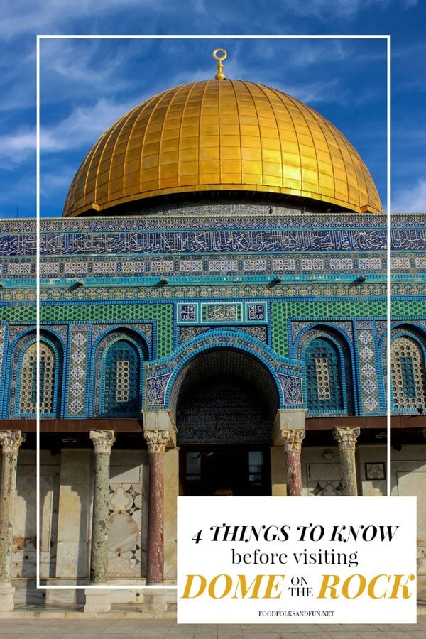 4 Things you need to Know before visiting Dome on the Rock {Temple Mount}