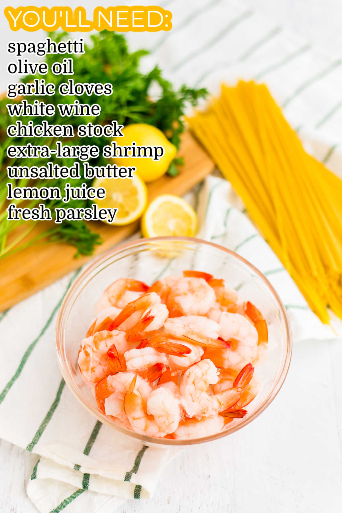 All of the ingredients needed to make Shrimp Scampi.