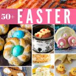 This Easter Recipes Roundup has over 50 recipes for the perfect Easter Brunch and Easter Dinner spread. 