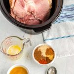 Place the ham in the slow cooker.