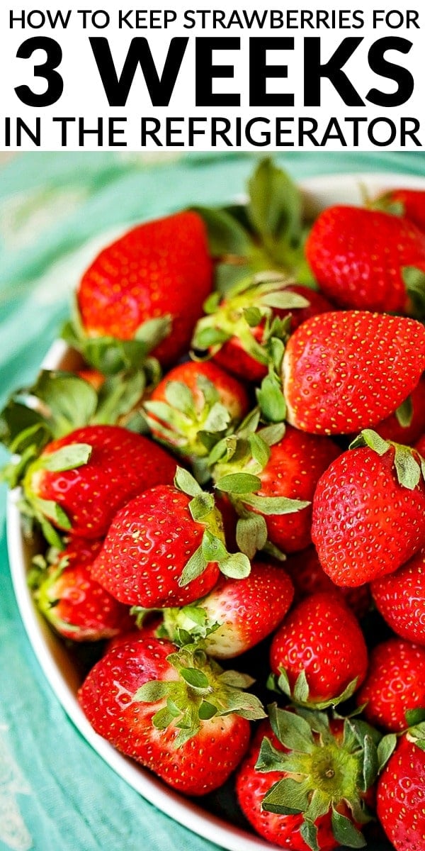 A picture of strawberries with the text overlay "How to Make Strawberries Last Longer" for Pinterest.