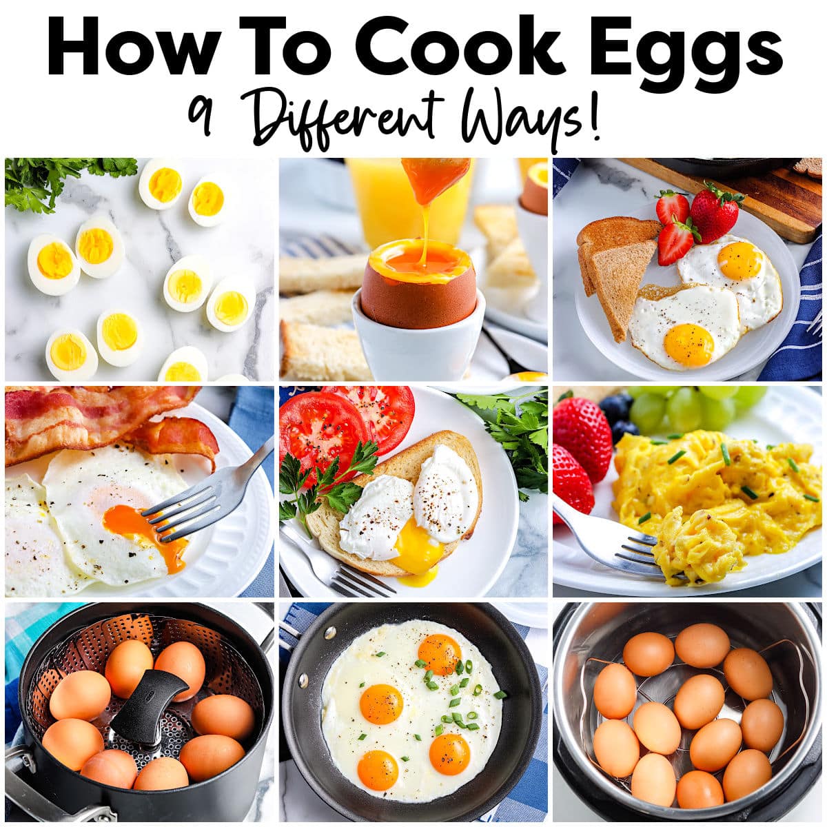 A picture collage showing the different ways of How To Make Eggs.